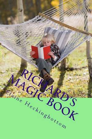 Richard's Magic Book de Miss Elaine C. R. Heckingbottom