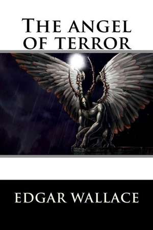 The Angel of Terror de Edgar Wallace