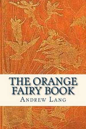 The Orange Fairy Book de Andrew Lang