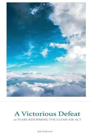 A Victorious Defeat de MR Jed P. Anderson