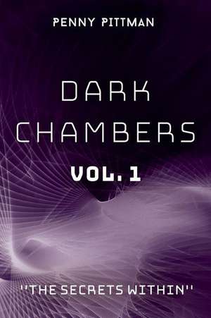 Dark Chambers Vol. 1 de Pittman, Penny