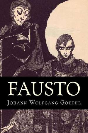 Fausto de Johann Wolfgang Von Goethe