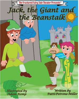 Jack the Giant and the Beanstalk de Patti Petrone-Miller