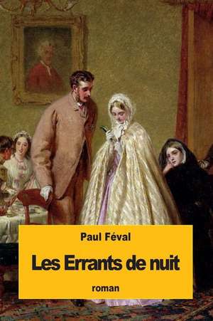 Les Errants de Nuit de Paul Feval