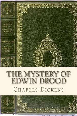 The Mystery of Edwin Drood de Charles Dickens