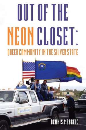 Out of the Neon Closet de Dennis McBride