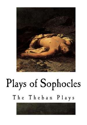 Plays of Sophocles de Sophocles