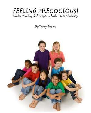 Feeling Precocious! de Tracy Bryan