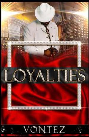 Loyalties de Vontez