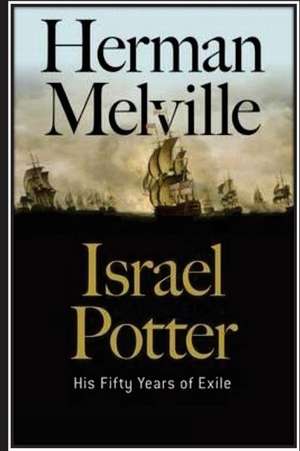 Israel Potter. His Fifty Years of Exile de Herman Melville