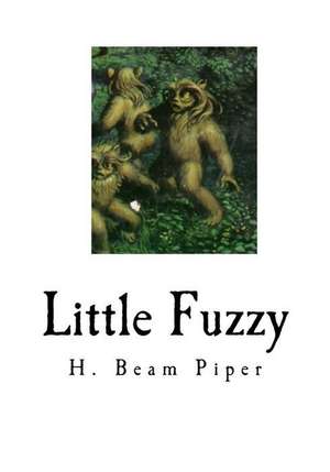 Little Fuzzy de H. Beam Piper