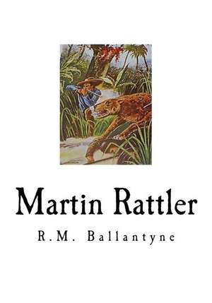 Martin Rattler de R. M. Ballantyne