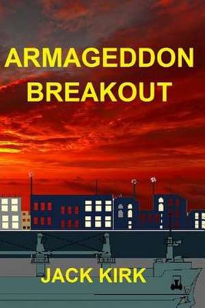 Armageddon Breakout de Jack Kirk