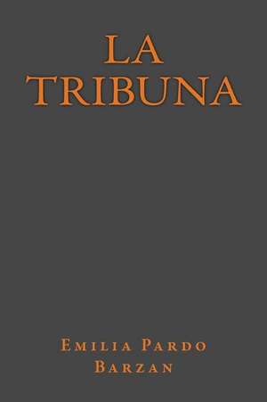 La Tribuna de Emilia Pardo Barzan