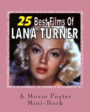 25 Best Films of Lana Turner de Abby Books