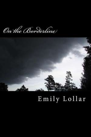 On the Borderline de Emily G. Lollar