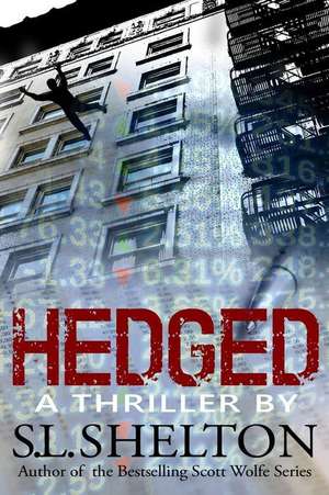 Hedged de S. L. Shelton