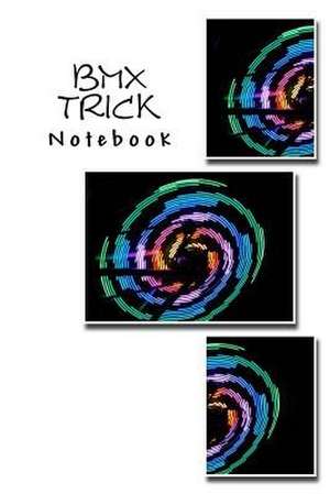 BMX Trick Notebook de Richard B. Foster