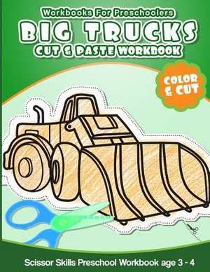 Workbooks for Preschoolers Big Trucks de Workbooks, Preschool