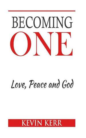 Becoming One de Kevin Kerr