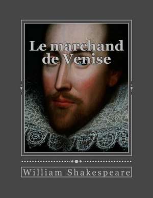 Le Marchand de Venise de William Shakespeare