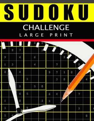 Sudoku Challenge Large Print de Glenn M. Shaw