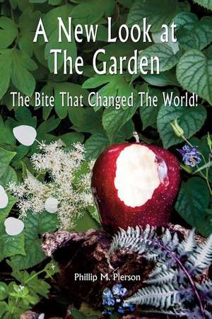 A New Look at the Garden de Phillip M. Pierson