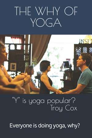 The Why of Yoga de Troy Cox