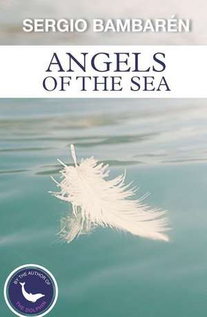 Angels of the Sea de Sergio Bambaren