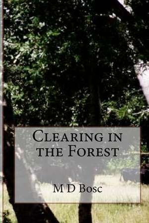 Clearing in the Forest de M. D. Bosc