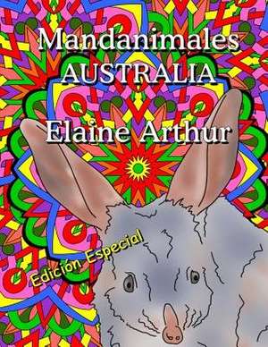 Mandanimales Australia Edicion Especial de Elaine Arthur