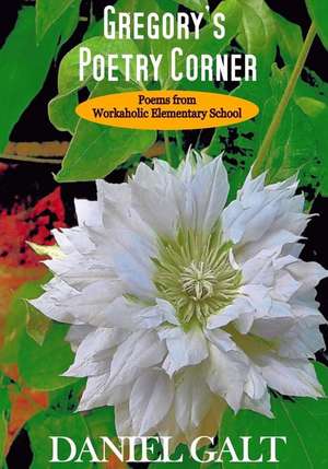 Gregory's Poetry Corner de Daniel Galt