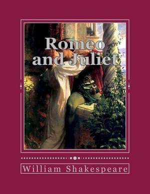 Romeo and Juliet de William Shakespeare