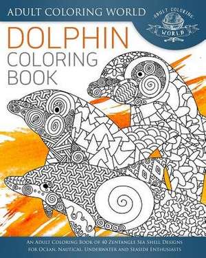 Dolphin Coloring Book de Adult Coloring World