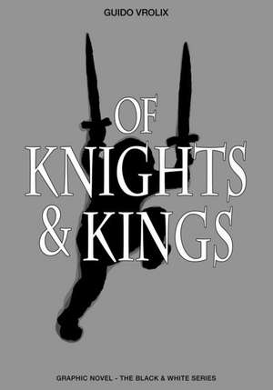 Of Knights & Kings de Guido Vrolix