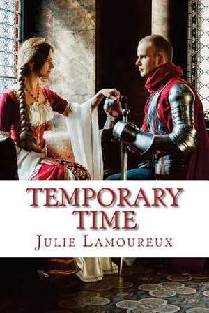 Temporary Time de Julie Lamoureux