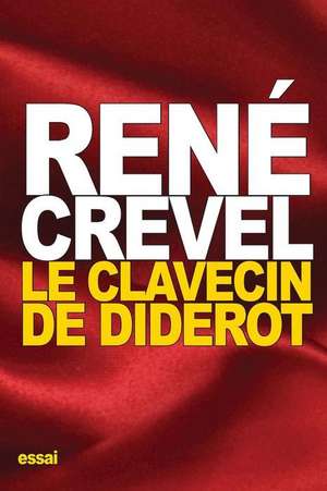 Le Clavecin de Diderot de Rene Crevel