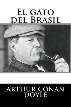 El Gato del Brasil de Arthur Conan Doyle