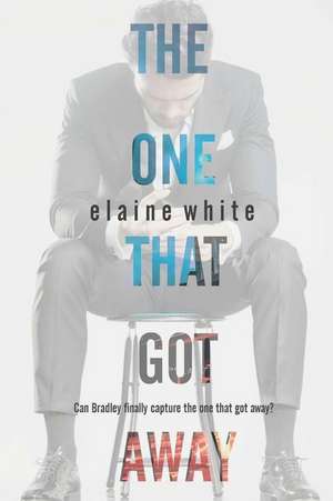 The One That Got Away de Elaine White