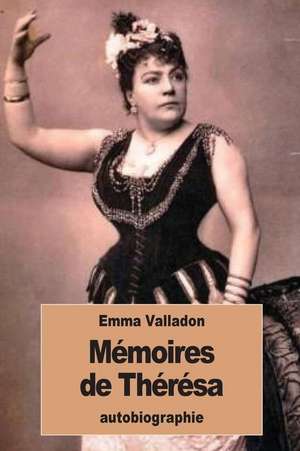 Memoires de Theresa de Emma Valladon