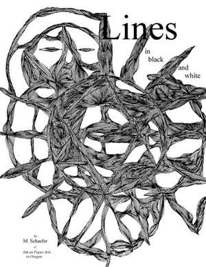 Lines in Black and White de M. Schaefer