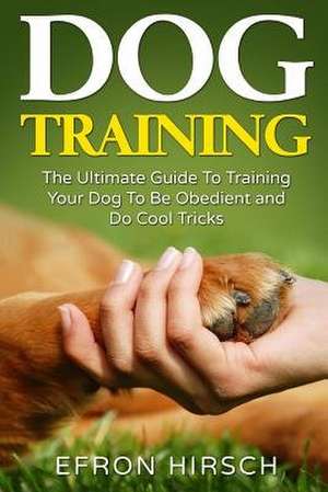 Dog Training de Efron Hirsch