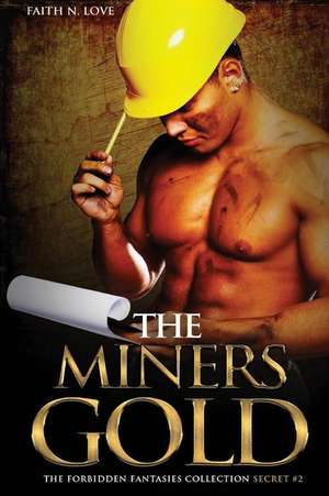 The Miners Gold de Faith N. Love