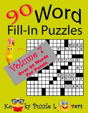 Word Fill-In Puzzles, Volume 7, 90 Puzzles de Kooky Puzzle Lovers