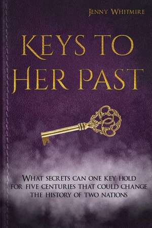 Keys to Her Past de Jenny Whitmire