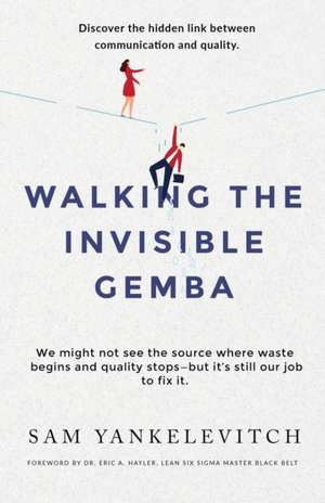 Walking the Invisible Gemba de Sam Yankelevitch