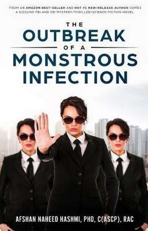 The Outbreak of a Monstrous Infection de Afshan Naheed Hashmi