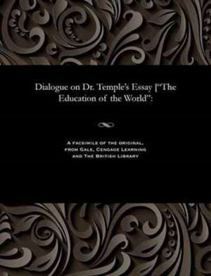 Dialogue on Dr. Temple's Essay [The Education of the World de John Nelson Darby