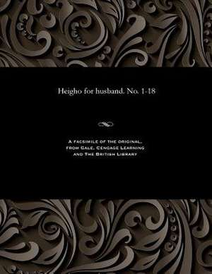 Heigho for Husband. No. 1-18 de Various