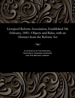 Liverpool Reform Association, Established 5th February, 1885. de Liverpool Peace Society